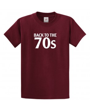 Back To The 70s Classic Unisex Kids and Adults T-Shirt